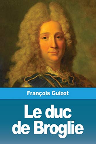 Beispielbild fr Le duc de Broglie (French Edition) zum Verkauf von Lucky's Textbooks