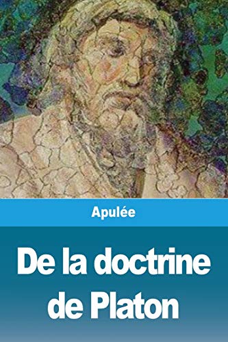 Beispielbild fr De la doctrine de Platon (French Edition) zum Verkauf von GF Books, Inc.