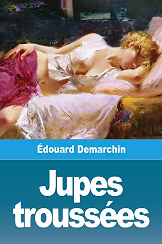 Beispielbild fr Jupes trousses (French Edition) zum Verkauf von Books Unplugged