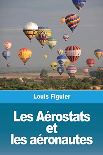 Beispielbild fr Les Aerostats et les aeronautes zum Verkauf von Chiron Media