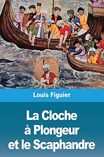 Beispielbild fr La Cloche a Plongeur et le Scaphandre zum Verkauf von Chiron Media