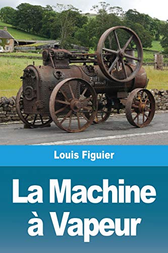 Imagen de archivo de La Machine  Vapeur a la venta por Buchpark