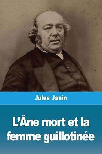 Beispielbild fr L' ne mort et la femme guillotin e (French Edition) zum Verkauf von WorldofBooks