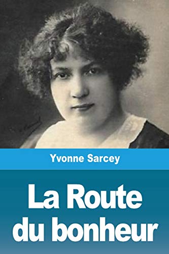 Imagen de archivo de La Route du bonheur (French Edition) a la venta por Book Deals