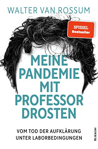 Beispielbild fr Meine Pandemie mit Professor Drosten: Vom Tod der Aufklrung unter Laborbedingungen zum Verkauf von medimops