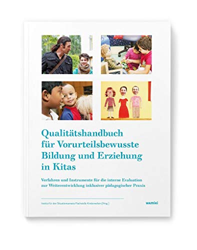 Beispielbild fr Qualittshandbuch fr Vorurteilsbewusste Bildung und Erziehung in Kitas zum Verkauf von Jasmin Berger