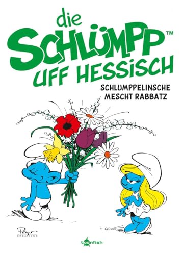 Stock image for Die Schl�mpp uff Hessisch: Schlumppelinsche mescht Rabbatz: Die Schl�mpfe Mundart 4 for sale by Chiron Media