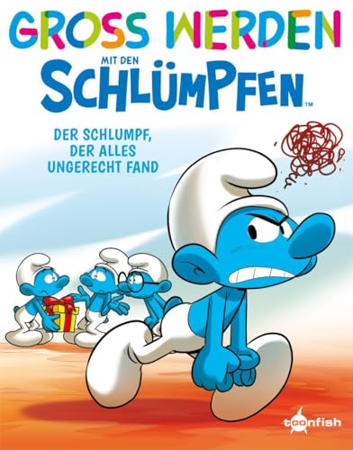 Stock image for Gro werden mit den Schlmpfen: Der Schlumpf, der alles ungerecht fand for sale by GreatBookPrices