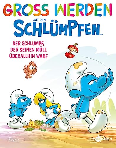 Imagen de archivo de Gro werden mit den Schlmpfen: Der Schlumpf, der seinen Mll berall hinwarf a la venta por GreatBookPrices