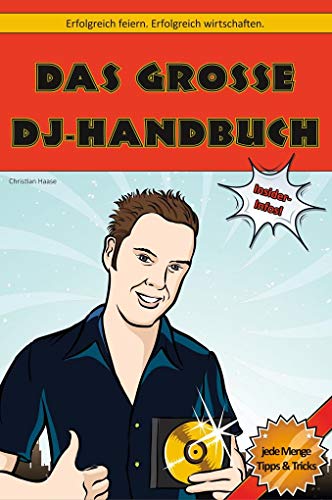 Stock image for Das groe DJ-Handbuch: Erfolgreich feiern. Erfolgreich wirtschaften. (DJ Training) for sale by medimops