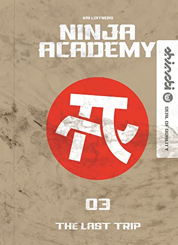 9783968460062: Ninja Academy 3. The Last Trip: Der etwas andere Schulalltag - packender Lesestoff fr Kinder ab 9 Jahren