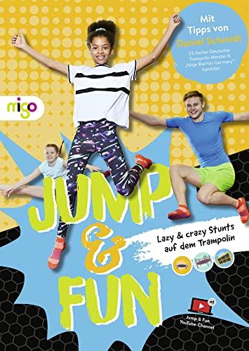 Stock image for Jump & Fun: Lazy & crazy Stunts auf dem Trampolin for sale by Ammareal