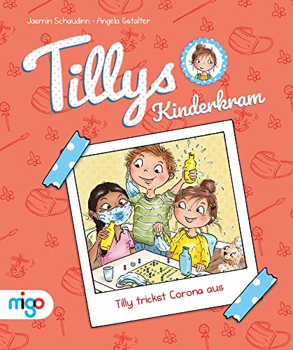 Stock image for Tillys Kinderkram. Tilly trickst Corona aus for sale by medimops