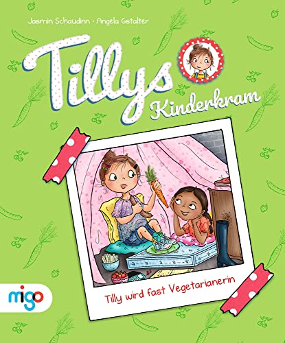 Stock image for Tillys Kinderkram. Tilly wird fast Vegetarianerin for sale by GreatBookPrices