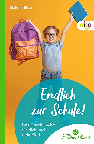 Stock image for Endlich zur Schule!: Das Einschul-Abc f�r dich und dein Kind for sale by Chiron Media