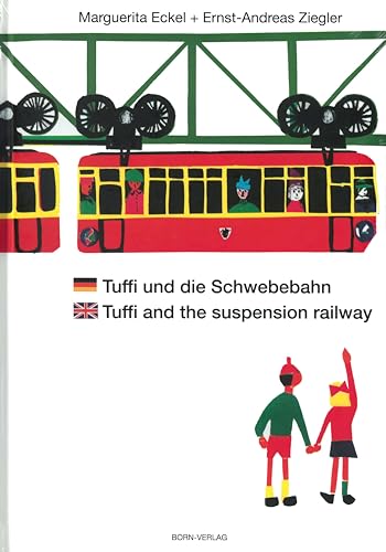 Imagen de archivo de Tuffi und die Schwebebahn deutsch/englisch a la venta por Blackwell's