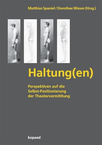 Stock image for HALTUNG(en): Perspektiven auf die Selbst-Positionierung der Theatervermittlung for sale by Revaluation Books