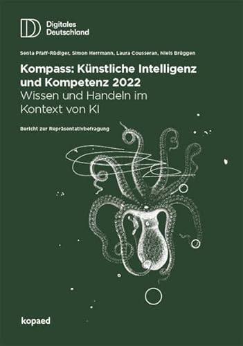 Imagen de archivo de Kompass: Knstliche Intelligenz & Kompetenz #1: Wissen und Handeln im Kontext von KI. Bericht zur Reprsentativbefragung a la venta por Revaluation Books