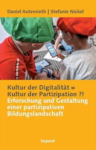 Stock image for Kultur der Digitalitt = Kultur der Partizipation ?! for sale by GreatBookPrices