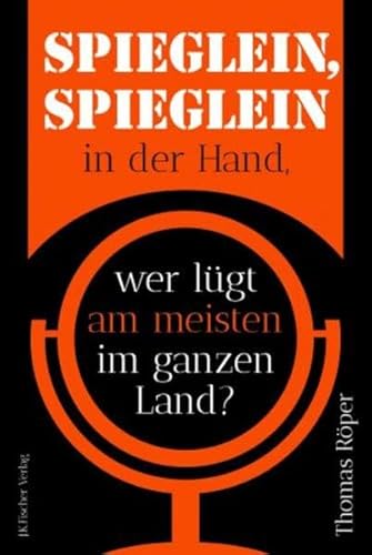 Beispielbild fr Spieglein, Spieglein in der Hand: wer lgt am meisten im ganzen Land? zum Verkauf von medimops