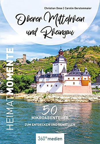 9783968550862: Oberer Mittelrhein und Rheingau - HeimatMomente: 50 Mikroabenteuer zum Entdecken und Genieen