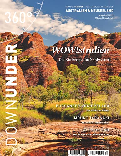 Beispielbild fr 360 DownUnder - Ausgabe 2/2022: WOW!stralien - Die Kimberleys im Nordwesten (360 DownUnder: Reisen, Natur und Gesellschaft) zum Verkauf von medimops
