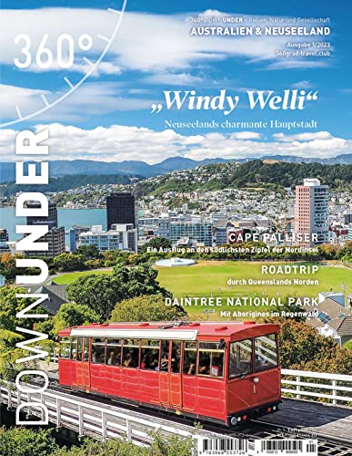 Beispielbild fr 360 DownUnder - Ausgabe 1/2023: Windy Welli - Neuseelands charmante Hauptstadt zum Verkauf von medimops