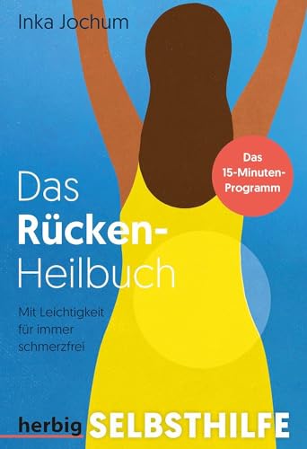 9783968590592: Das Rcken-Heilbuch: Mit Leichtigkeit fr immer schmerzfrei; Das 15-Minuten-Programm