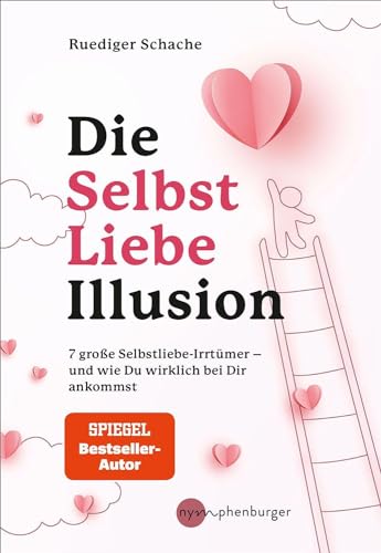 Beispielbild fr Die Selbstliebe-Illusion: 7 groe Selbstliebe-Irrtmer - und wie du wirklich bei dir ankommst zum Verkauf von medimops