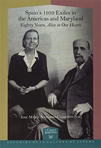 Beispielbild fr Spain's 1939 Exiles in the Americas and Maryland: Eighty Years, Alive in Our Hearts zum Verkauf von Blackwell's