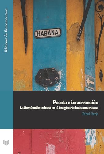 Beispielbild fr Poesa e insurreccin : la Revolucin cubana en el imaginario latinoamericano zum Verkauf von Blackwell's