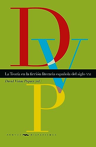 Stock image for La Teor?a en la ficci?n literaria espa?ola del siglo XXI for sale by PBShop.store US