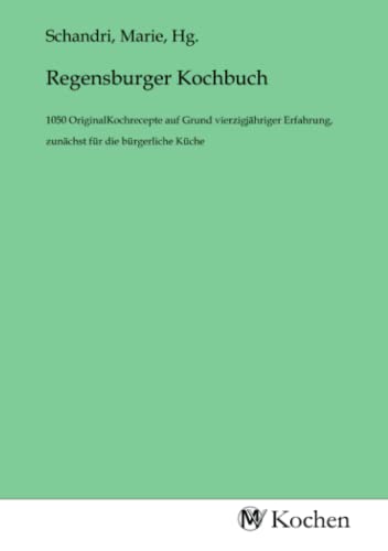 Imagen de archivo de Regensburger Kochbuch a la venta por BuchWeltWeit Ludwig Meier e.K.