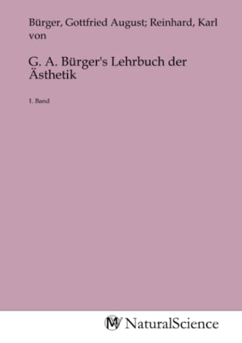 9783968781440: G. A. Brger's Lehrbuch der sthetik: 1. Band