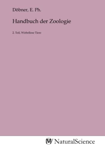 9783968788449: Handbuch der Zoologie: 2. Teil, Wirbellose Tiere