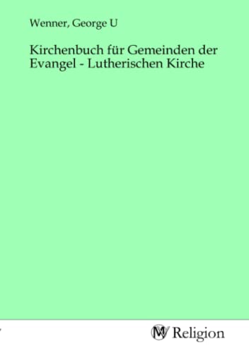Stock image for Kirchenbuch fr Gemeinden der Evangel - Lutherischen Kirche for sale by BuchWeltWeit Ludwig Meier e.K.
