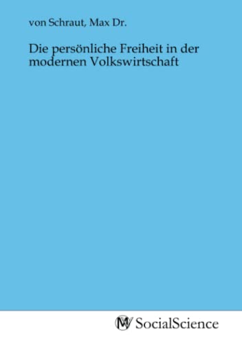 Beispielbild fr Die persnliche Freiheit in der modernen Volkswirtschaft zum Verkauf von BuchWeltWeit Ludwig Meier e.K.