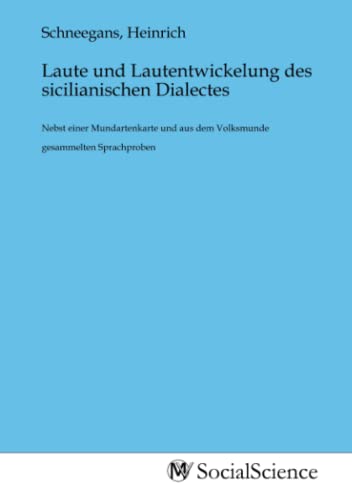 Stock image for Laute und Lautentwickelung des sicilianischen Dialectes for sale by BuchWeltWeit Ludwig Meier e.K.