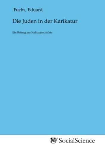 9783968829074: Die Juden in der Karikatur: Ein Beitrag zur Kulturgeschichte (German Edition)