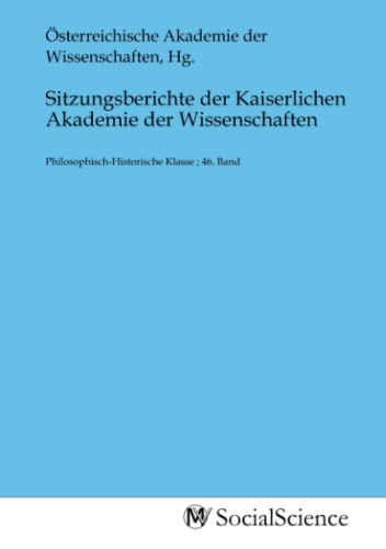 Stock image for Sitzungsberichte der Kaiserlichen Akademie der Wissenschaften for sale by BuchWeltWeit Ludwig Meier e.K.