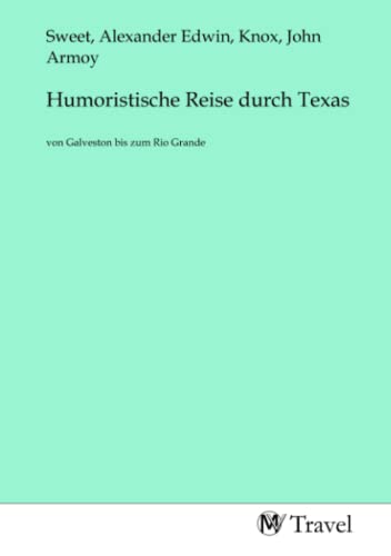 Beispielbild fr Humoristische Reise durch Texas zum Verkauf von BuchWeltWeit Ludwig Meier e.K.