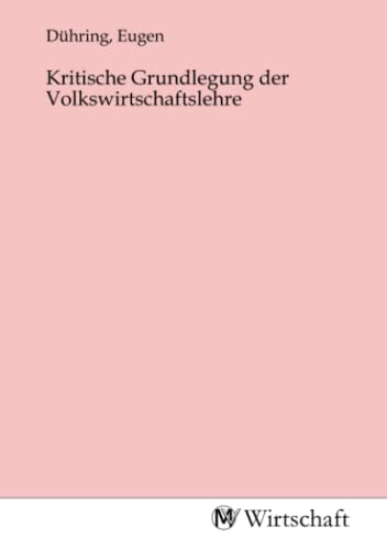 9783968850931: Kritische Grundlegung der Volkswirtschaftslehre