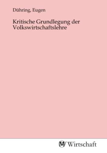 9783968850931: Kritische Grundlegung der Volkswirtschaftslehre (German Edition)