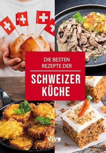 Beispielbild fr Die besten Rezepte der Schweizer Kche zum Verkauf von medimops