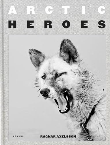 Beispielbild fr Arctic Heroes: A Tribute to the Sled Dogs of Greenland zum Verkauf von Books Unplugged