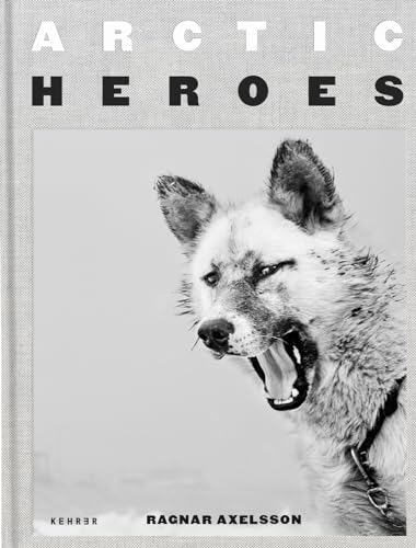 Stock image for Arctic Heroes: A Tribute to the Sled Dogs of Greenland for sale by Books Unplugged