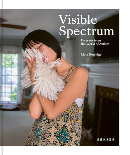 Beispielbild fr Visible Spectrum: Portraits from the World of Autism zum Verkauf von Monster Bookshop
