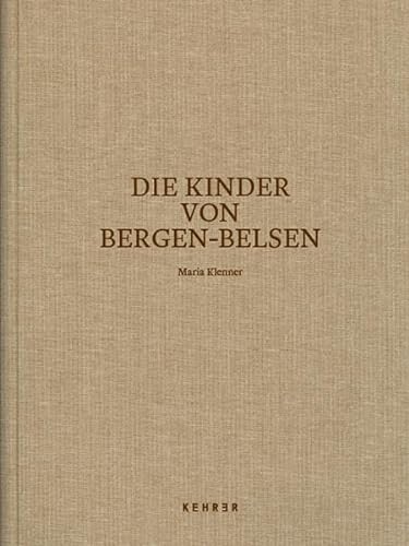 Stock image for The Children of Bergen-Belsen: Die Kinder von Bergen-Belsen for sale by Revaluation Books