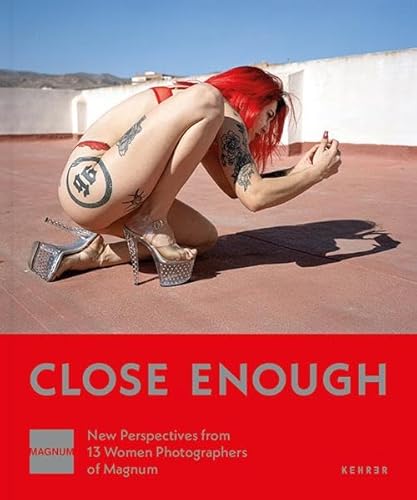 Beispielbild fr Close Enough: New Perspectives from 13 Women Photographers of Magnum zum Verkauf von Revaluation Books