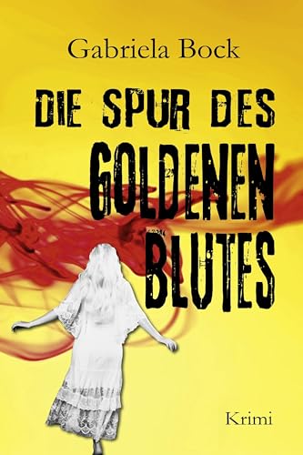 Stock image for Die Spur des Goldenen Blutes for sale by GreatBookPrices